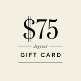 $75 Digital Gift Card